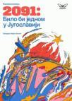 2091: Bilo bi jednom u Jugoslaviji 2091: Bilo bi jednom u Jugoslaviji