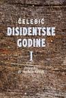 Disidentske godine I 1979 - 2000 Disidentske godine I 1979 - 2000