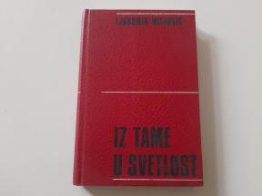 Iz tame u svetlost - Hronika sela Deliblato