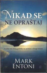 NIKAD SE NE OPRAŠTAJ