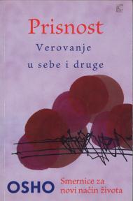 PRISNOST - VEROVANJE U SEBE I DRUGE