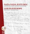 Naša nada jeste Bog Naša nada jeste Bog