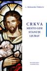 Crkva – mesto gde stanuje ljubav Crkva – mesto gde stanuje ljubav