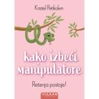 Kako izbeći manipulatore Kako izbeći manipulatore