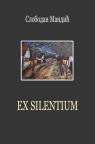 Ex Silentium Ex Silentium