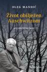Život obilježen Auschwitzom- prošireno izdanje