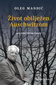 Život obilježen Auschwitzom- prošireno izdanje