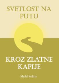 Svetlost na putu - Kroz Zlatne Kapije