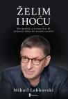 Želim i hoću – šest pravila za srećan život Želim i hoću – šest pravila za srećan život