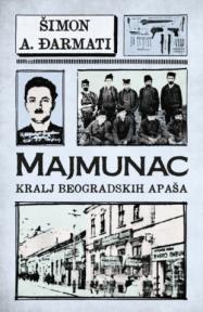 Majmunac: Kralj beogradskih apaša