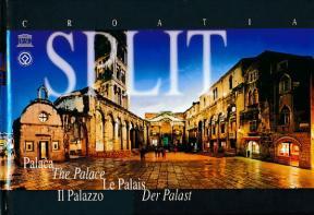 Split : Palača, The Palace, Le Palais, Il Palazzo, Der Palas