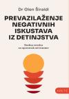 Prevazilaženje negativnih iskustava iz detinjstva