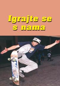 Igrajte se s nama