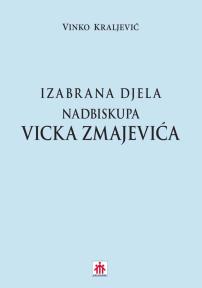 Izabrana djela nadbiskupa Vicka Zmajevića