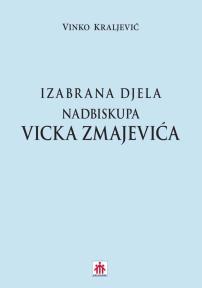 Izabrana djela nadbiskupa Vicka Zmajevića