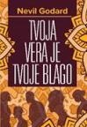 Tvoja vera je tvoje blago Tvoja vera je tvoje blago
