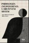 Psihologija (ne)poverenja u društveni sistem