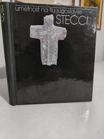 UMETNOST NA TLU JUGOSLAVIJE - STECCI