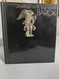 UMETNOST NA TLU JUGOSLAVIJE - BAROK
