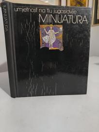UMJETNOST NA TLU JUGOSLAVIJE - MINIJATURA