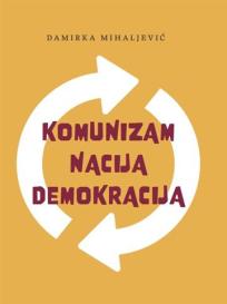 Komunizam, nacija, demokracija