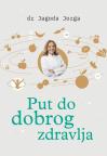 Put do dobrog zdravlja Put do dobrog zdravlja