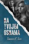 Na tvojim usnama