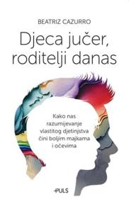 Djeca jučer, roditelji danas
