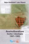 Anarholiberalizam: služba i ideologija: 1967–1985 Anarholiberalizam: služba i ideologija: 1967–1985