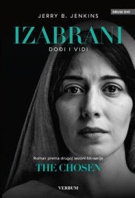 Izabrani - 2. dio: Dođi i vidi