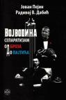 Vojvodina: separatizam od Broza do Pajtića