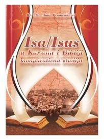 Isa/Isus u Kur’anu i Bibliji – komparativna studija