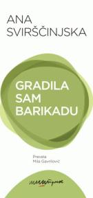 Gradila sam barikadu