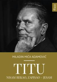 Titu nisam rekao, zapisao – jesam