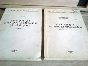 KIKINDA Materijal za istoriju Kikinde,Istorija grada do 1918. ,od 1941 KIKINDA