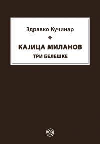 Kajica Milanov: Tri beleške