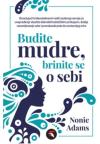 Budite mudre, brinite o sebi