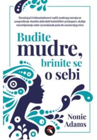Budite mudre, brinite o sebi