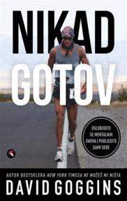 Nikad gotov: Oslobodite se mentalnih okova i pobijedite sami sebe