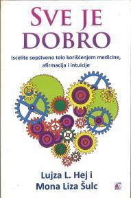 SVE JE DOBRO - Iscelite sopstveno telo ....