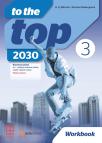 To the Top 3 2030,engleski jezik za 7. razred osnovne škole,radna sveska