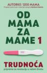 Od mama za mame 1: Trudnoća Od mama za mame 1: Trudnoća