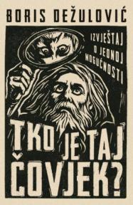 Tko je taj čovjek?: Izvještaj o jednoj mogućnosti