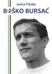 Boško Bursać: Nakovačka fudbalska bajka