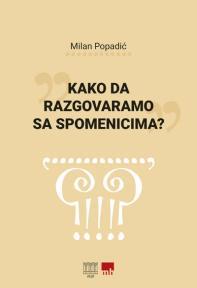 Kako da razgovaramo sa spomenicima?