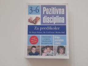 Pozitivna disciplina za predškolce od 3-6 godina