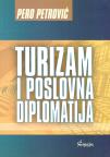 Turizam i poslovna diplomatija Turizam i poslovna diplomatija