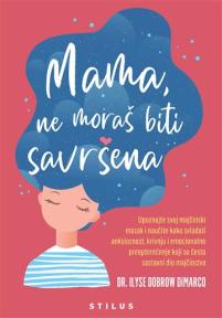 Mama, ne moraš biti savršena