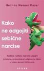 Kako ne odgojiti sebične narcise