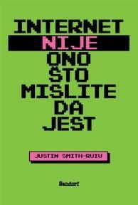 Internet nije ono što mislite da jest